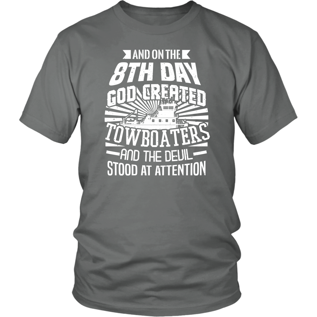 On The 8th Day - Funny Towboater T-Shirt