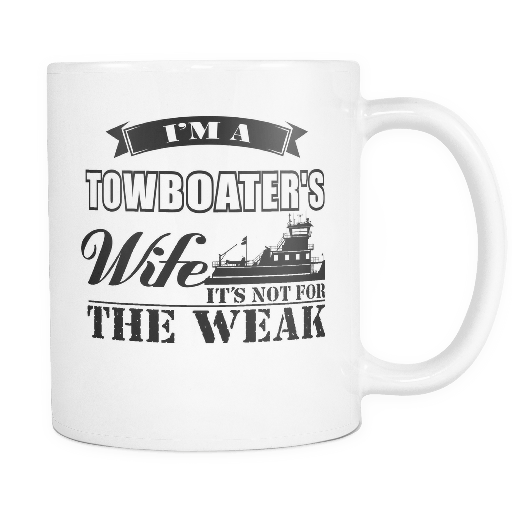 Not For The Weak Towboater's Wife Mug