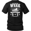Image of Not For The Weak - Funny Towboater 9 to 5 T-Shirt