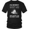 Image of I'm Sorry For What I Said When I Was Securing The Barge Lines - Funny Tankerman T-Shirt