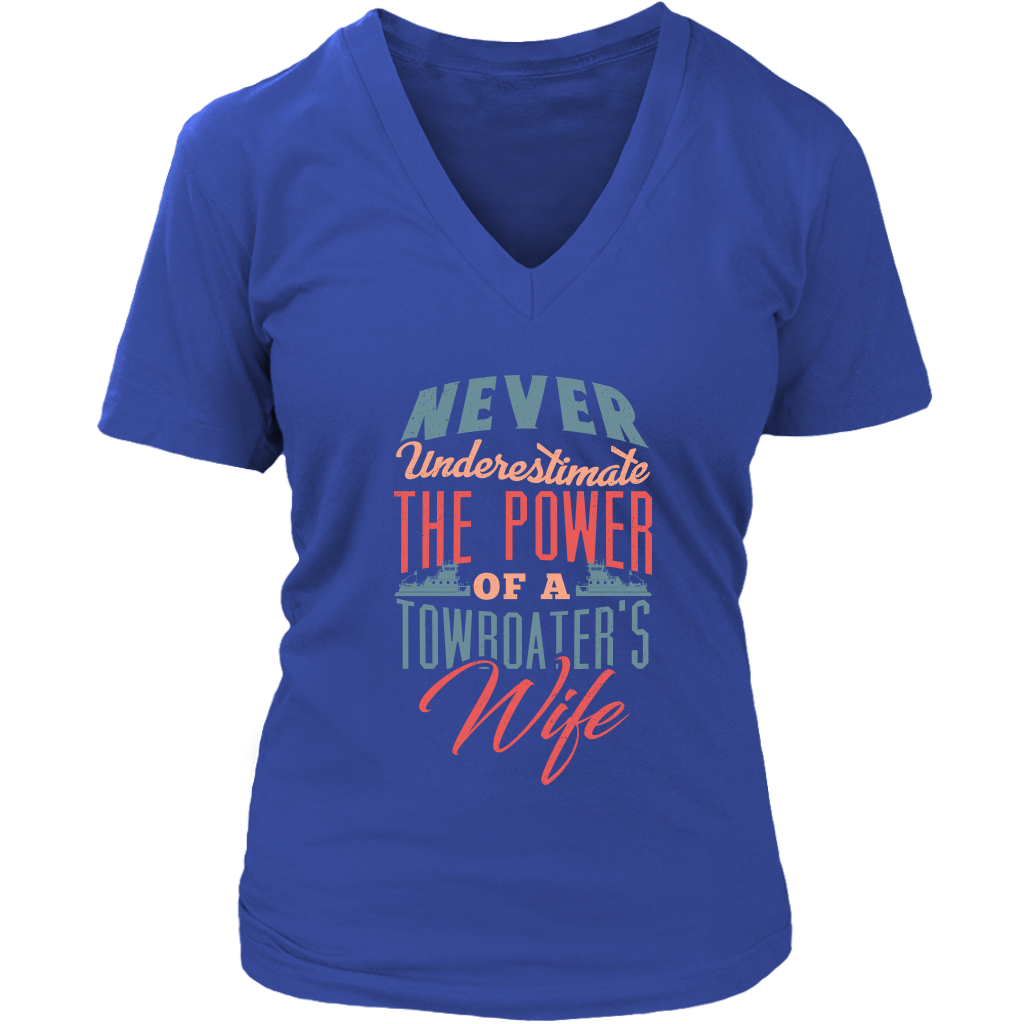 Never Underestimate a Towboater's Wife - River Life Apparel