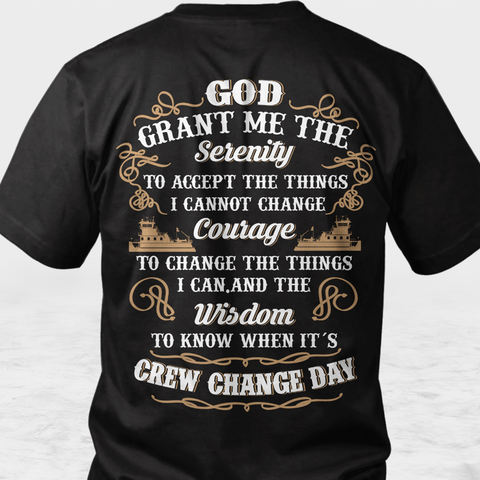 Wisdom To Know When It Is Crew Change Day