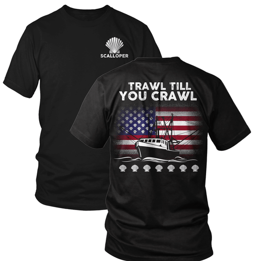 Scallopers Tee - Trawl Till You Crawl
