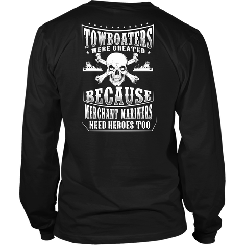 Merchant Mariners Need Heroes Too - River Life Shirt