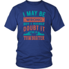 Image of I May Be Wrong But I Highly Doubt It I'M A Towboater
