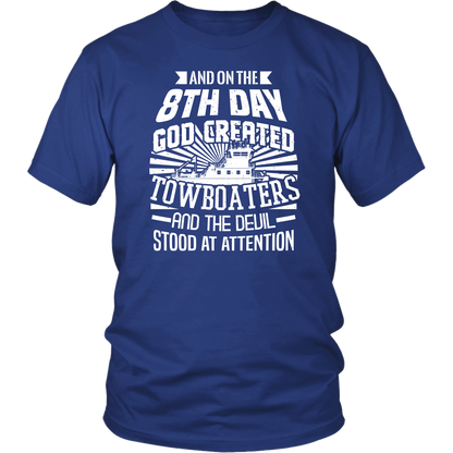 On The 8th Day - Funny Towboater T-Shirt