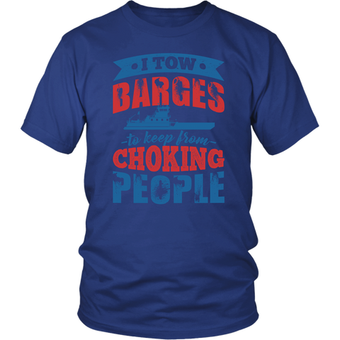 I Tow Barges To Keep From Choking People