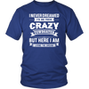 Image of I Never Dreamed I'd Be This Crazy Towboater But Here I Am Living The Dream