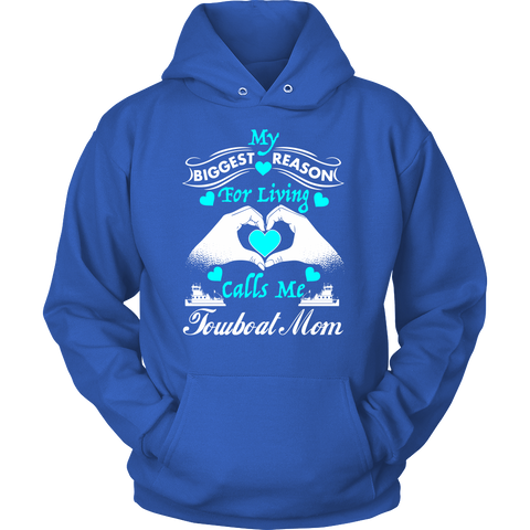 My Biggest Reason For Living Towboat Mom Hoodie
