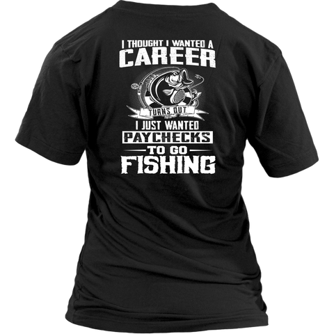 Fishing Paychecks- River Life Apparel - Fishing Shirt