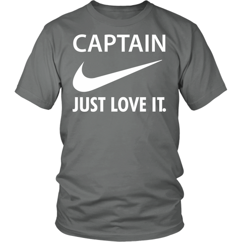 Captain - Just Love IT - Towboater Apparel  - Gift For Towboaters.