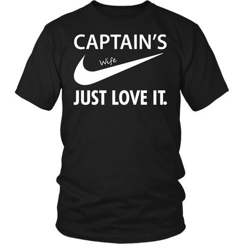 Captain's Wife - Just Love IT - Towboater Apparel - Gift For Captain's Wife