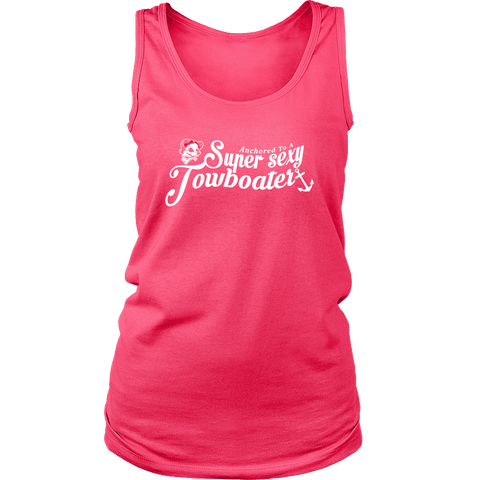 Anchored To A Towboater Tank top - River Life Apparel For Super Sexy Towboaters - Towboater Gift
