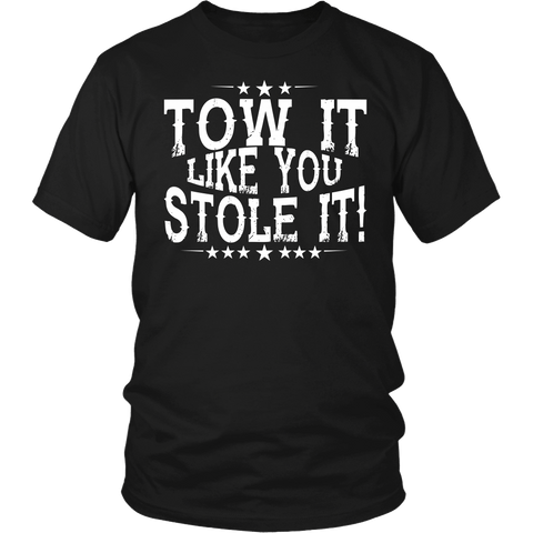 Tow It Like You Stole It