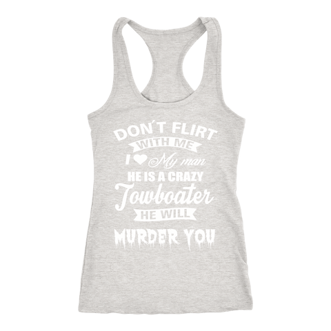 Funny Towboaters Spouse Tank Top - Don't Flirt With Me
