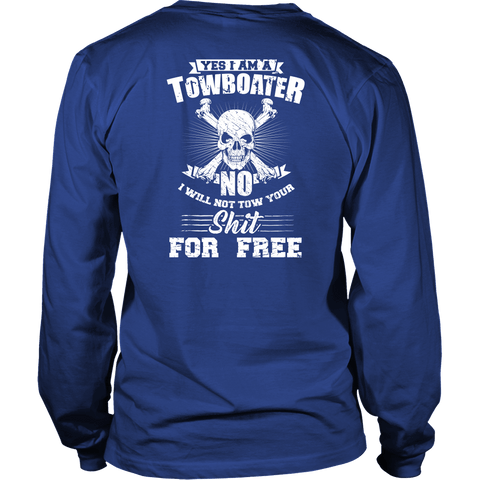 I will Not Tow Your Shit For Free Towboater T-Shirt