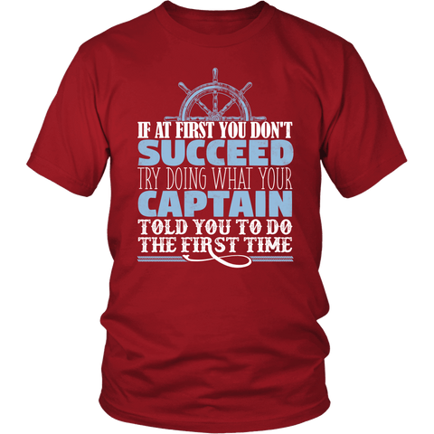 Do What Your Captain Told You To Do - Funny Boat Ship Captain T-Shirt