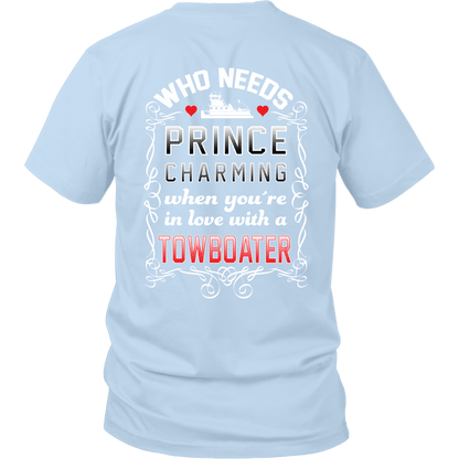 Who Needs Prince Charming Towboater Spouse T-Shirt