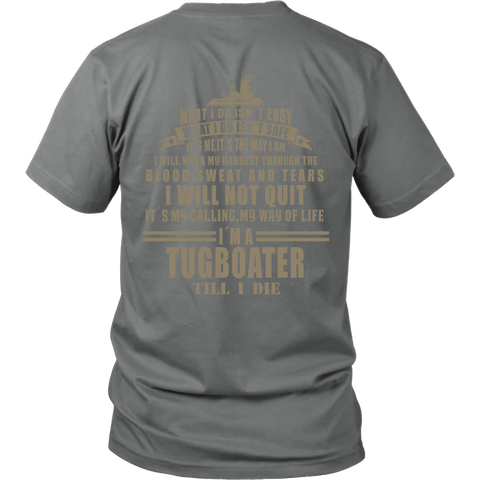 Tugboater Till I Die - River Life T-Shirt