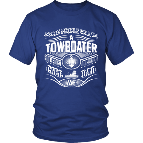 Daddy Towboater - River Life Shirt For Towboaters