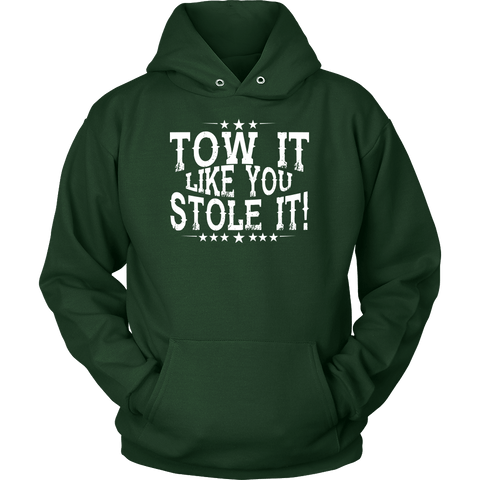 Tow It Like You Stole It