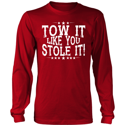 Tow It Like You Stole It