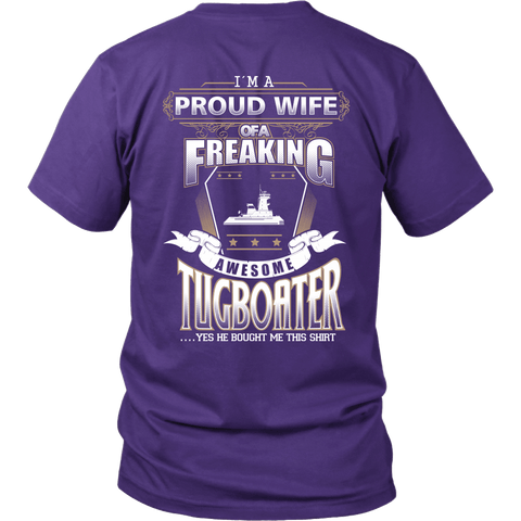 Proud Wife of A Freakin' Awesome Tugboater T-Shirt