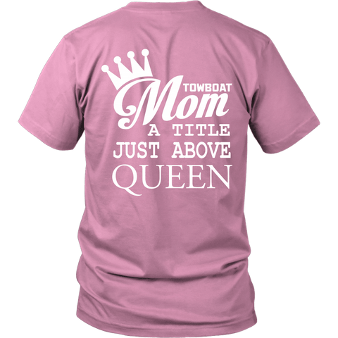 Towboat Mom! A Title Just Above Queen