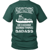 Image of Everything Will Kill You - So Choose Something Badass - River Life Shirt For Fearless Towboater Men