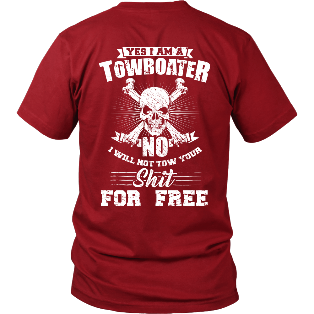 I will Not Tow Your Shit For Free Towboater T-Shirt