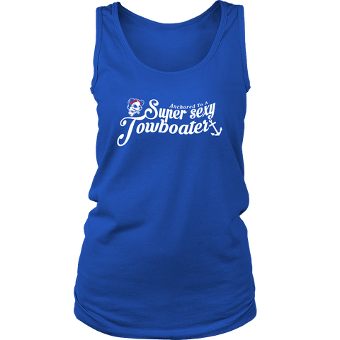 Anchored To A Towboater Tank top - River Life Apparel For Super Sexy Towboaters - Towboater Gift