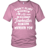 Image of Funny Towboaters Spouse Tee - Don't Flirt With Me - Gift For Towboater's Spouse