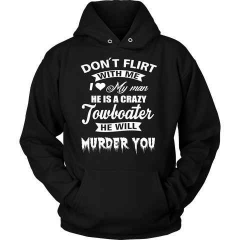 Funny Towboaters Spouse Tee - Don't Flirt With Me - Gift For Towboater's Spouse