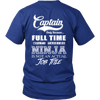 Image of Captain Full Time Ninja - Towboater Shirt - Gift For Towboater