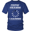 Image of Funny Crew Change Loading - River Life Shirt For Towboaters