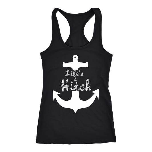 Life's A Hitch - Racerback Anchor Tank Top