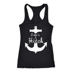 Life's A Hitch - Racerback Tank Top