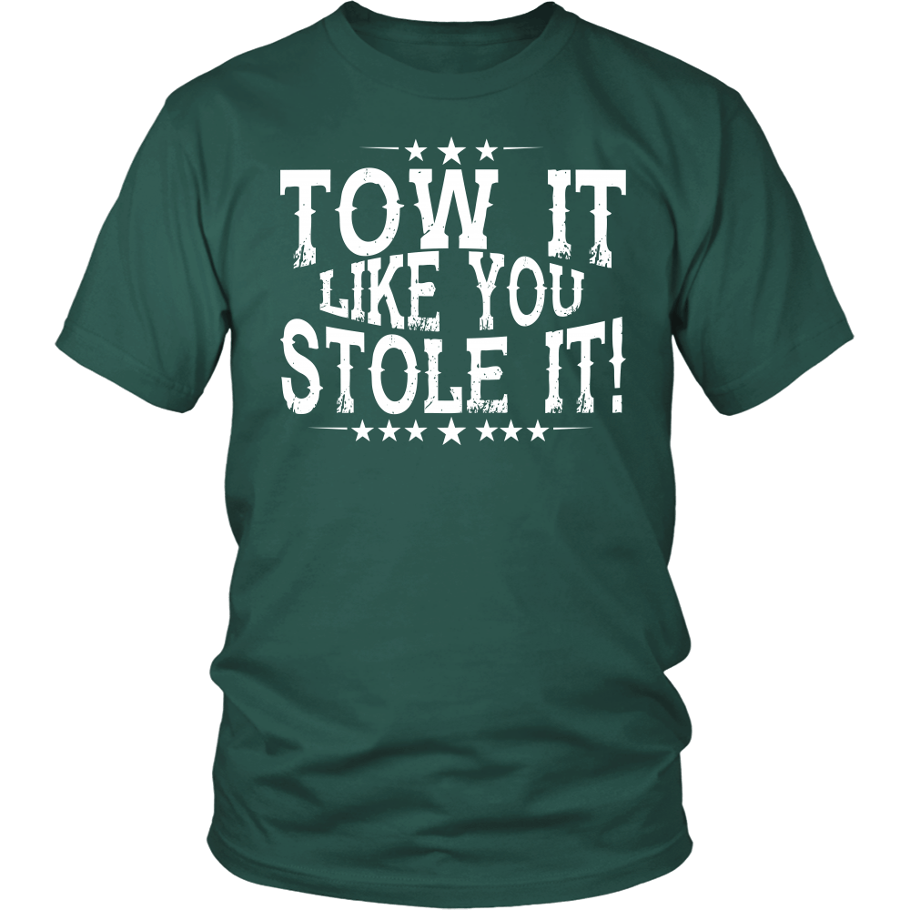 Tow It Like You Stole It