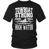 Image of Towboat Strong! Come HELL or High Water Tee