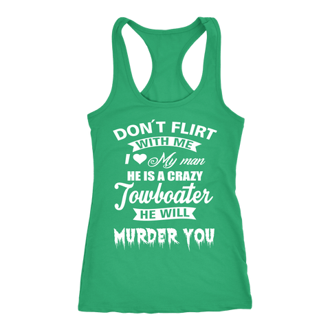 Funny Towboaters Spouse Tank Top - Don't Flirt With Me - Gift For Towboater's Spouse