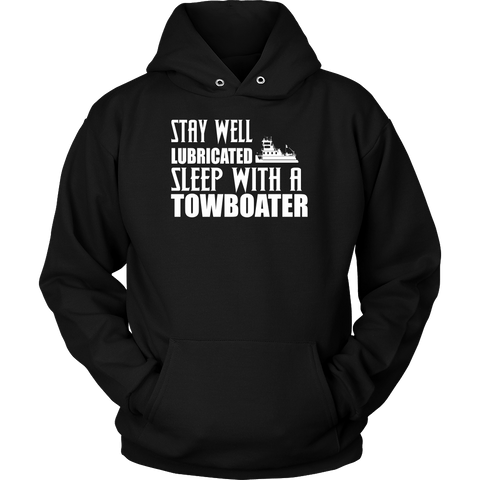 Stay Well Lubricated - Sleep With A Towboater