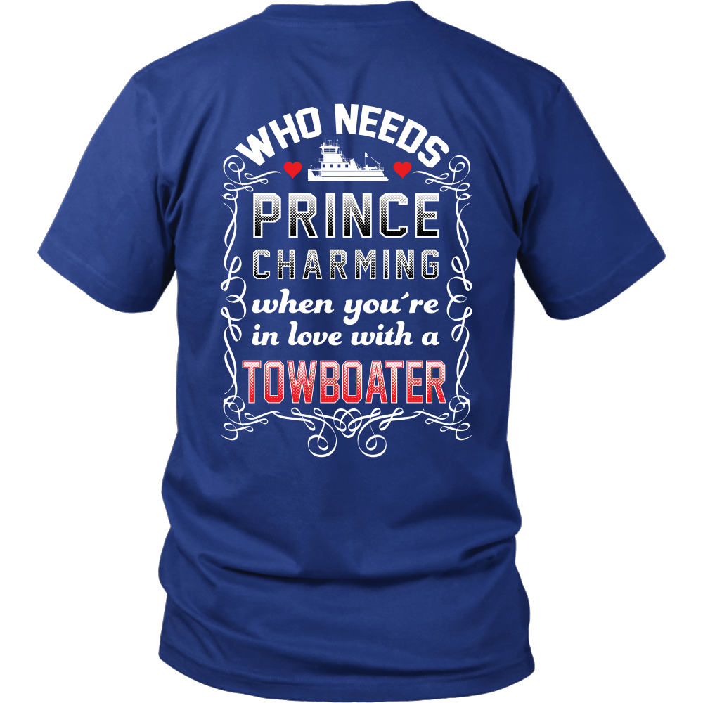 Who Needs Prince Charming Towboater Spouse T-Shirt