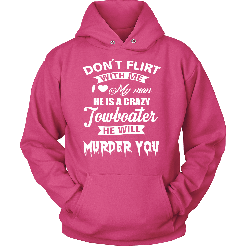 Funny Towboaters Spouse Tee - Don't Flirt With Me