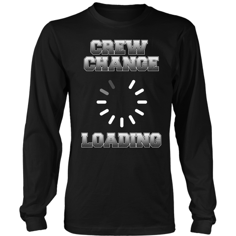 Funny Crew Change Loading - River Life Shirt For Towboaters