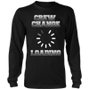 Image of Funny Crew Change Loading - River Life Shirt For Towboaters