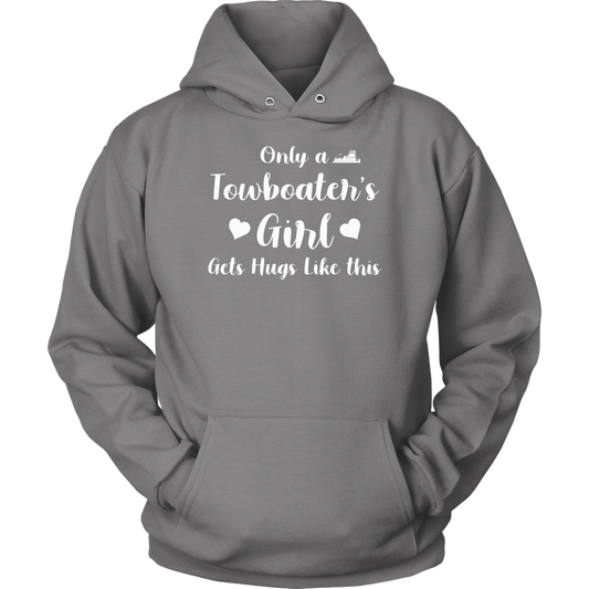 Only a Towboater's Girl Gets Hugs Like This T-Shirt