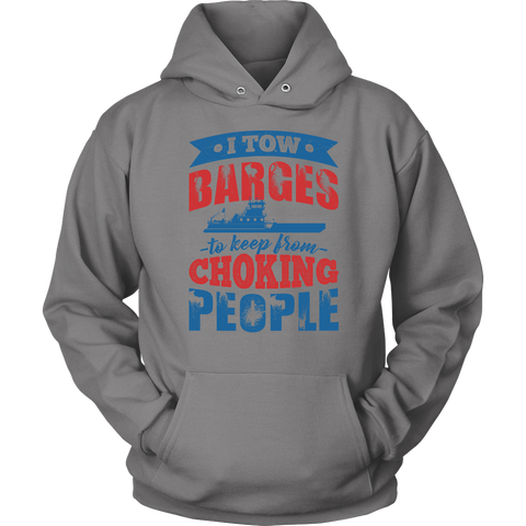 I Tow Barges To Keep From Choking People